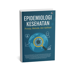 EPIDEMIOLOGI KESEHATAN: PRINSIP, METODE DAN APLIKASI